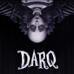 Feardemic wyda DARQ: Complete Edition na konsole obecnej i nadchodzącej generacji 3