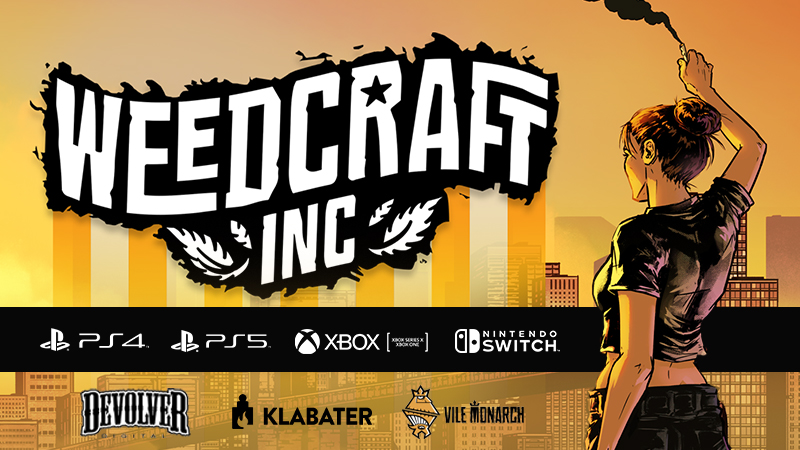 Klabater zawarł umowę ze znanym wydawcą gier indie - Devolver Digital Inc. na opracowanie konsolowej adaptacji i dystrybucję gry Weedcraft Inc.   1